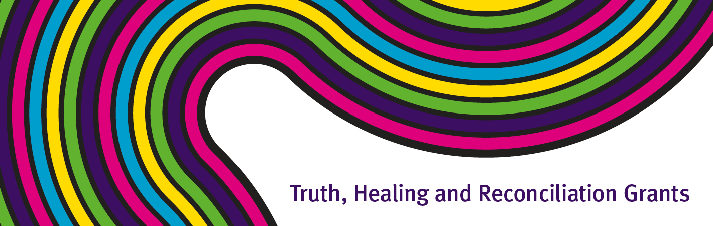 Truth, healing and reconciliation grants
